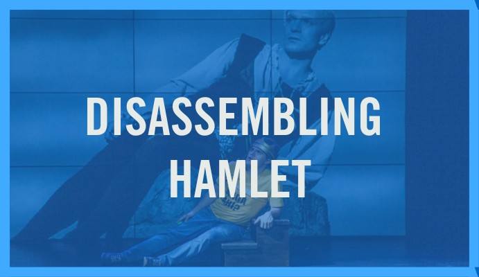 Disassembling Hamlet Disassembling Hamlet